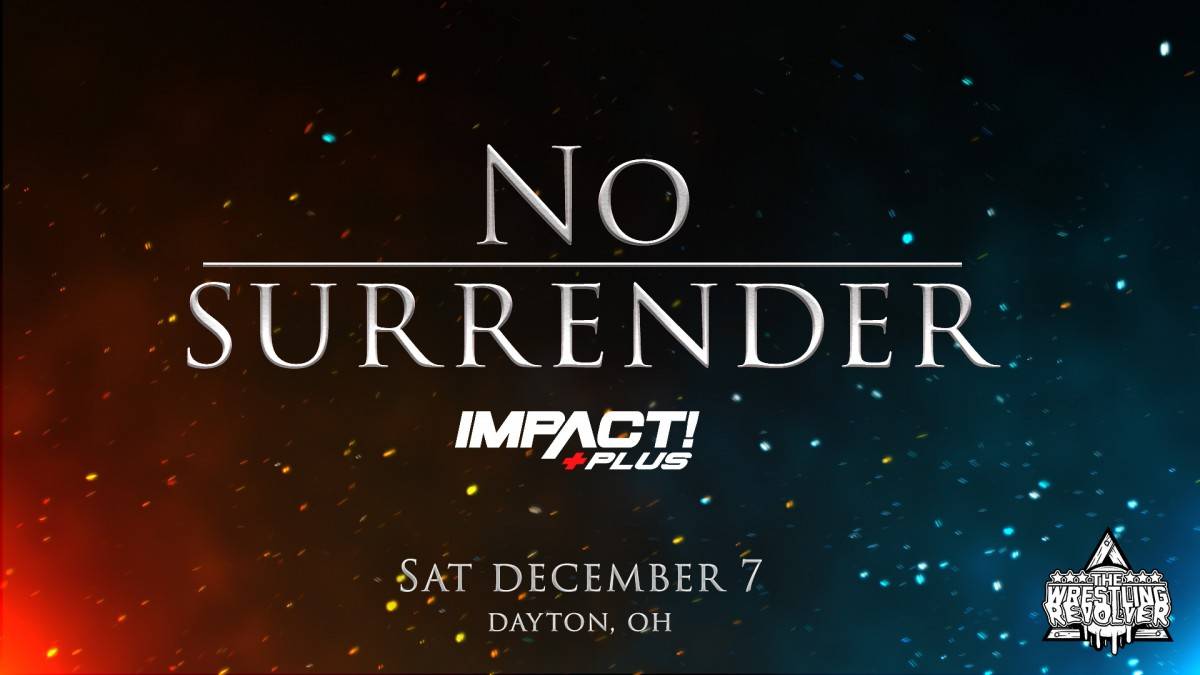 No Surrender Full Results IMPACT Wrestling