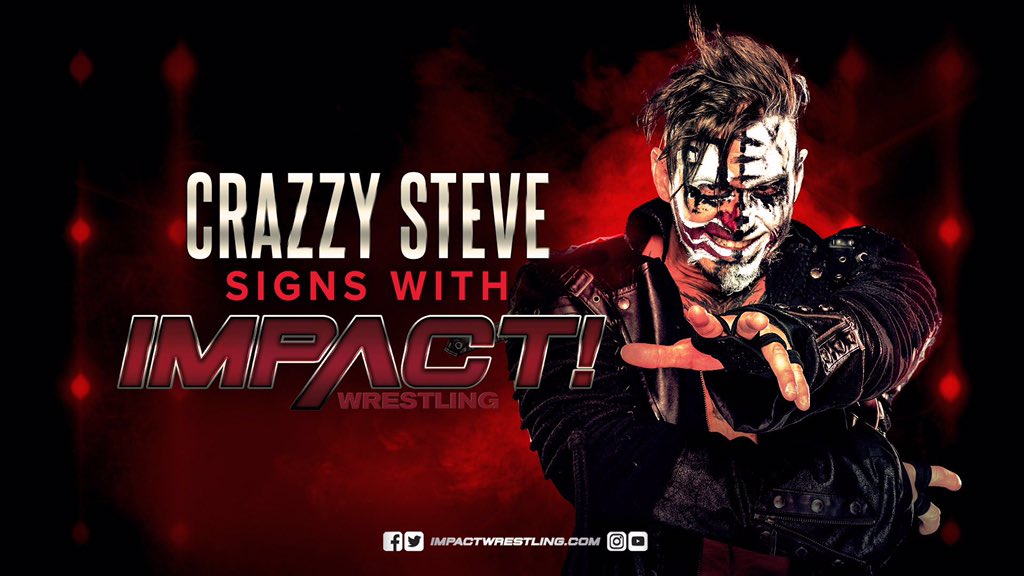 Crazzy Steve Signs with IMPACT Wrestling IMPACT Wrestling